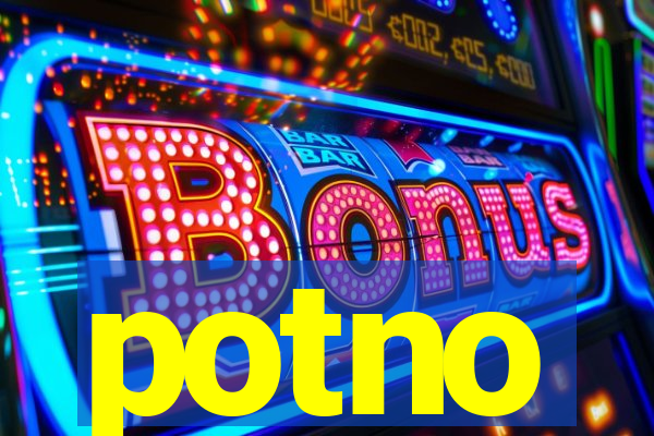 potno