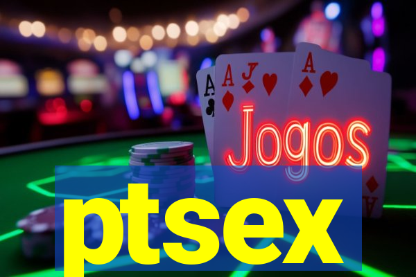 ptsex
