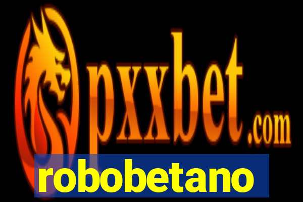 robobetano