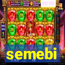 semebi