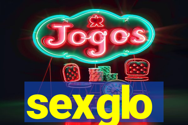 sexglo