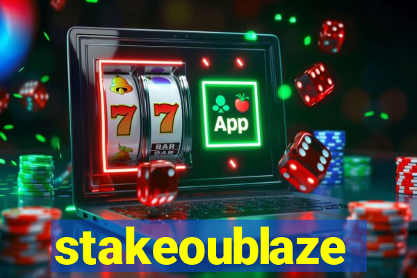 stakeoublaze
