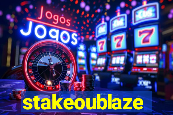 stakeoublaze