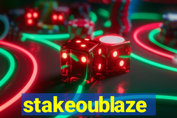 stakeoublaze