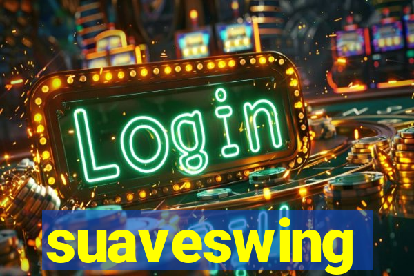 suaveswing