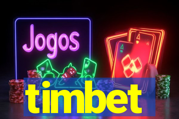 timbet