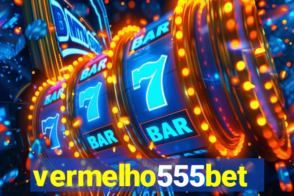 vermelho555bet