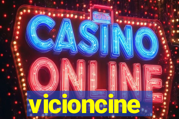 vicioncine