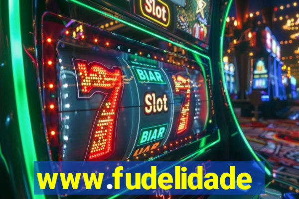 www.fudelidade