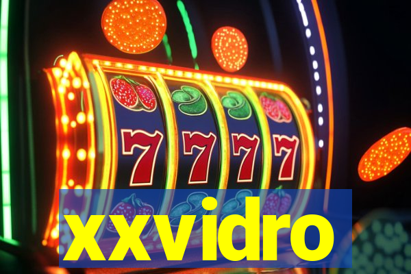 xxvidro